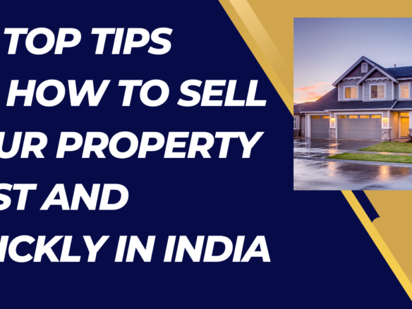 50 Top Tips On How To sell Your Property Fast And Quickly In india